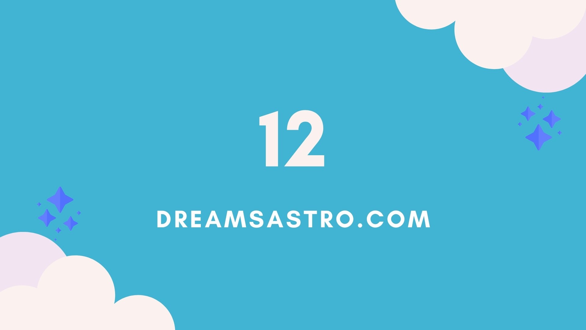 angel-number-12-message-from-angels-dreamsastro